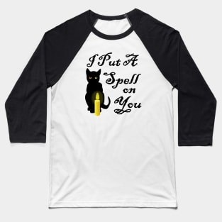 I Put A Spell On You Cheeky Witch Baseball T-Shirt